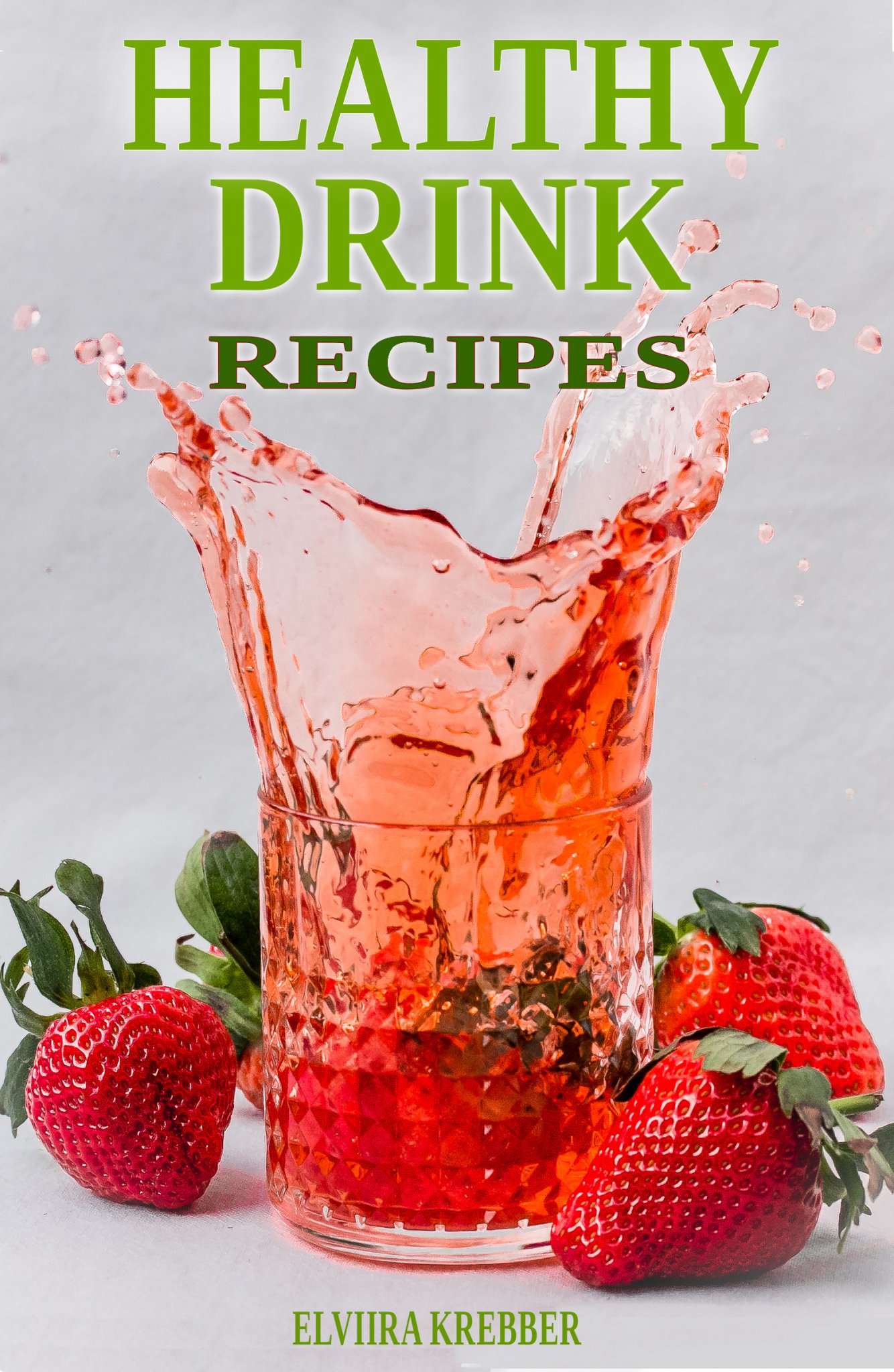 Healthy Drink Recipes Book